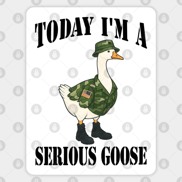 Today I'm A Serious Goose, in military camouflage Sticker by Luxinda